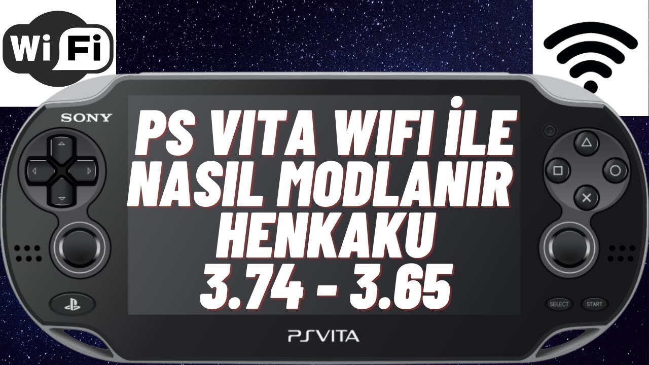 PS Vita Sadece Wifi ile Nasıl Modlanır? Henkaku 3.74 - 3.65