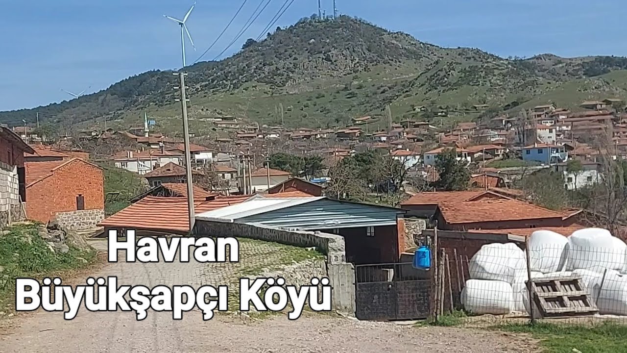 Havran/Büyükşapçı Köyü