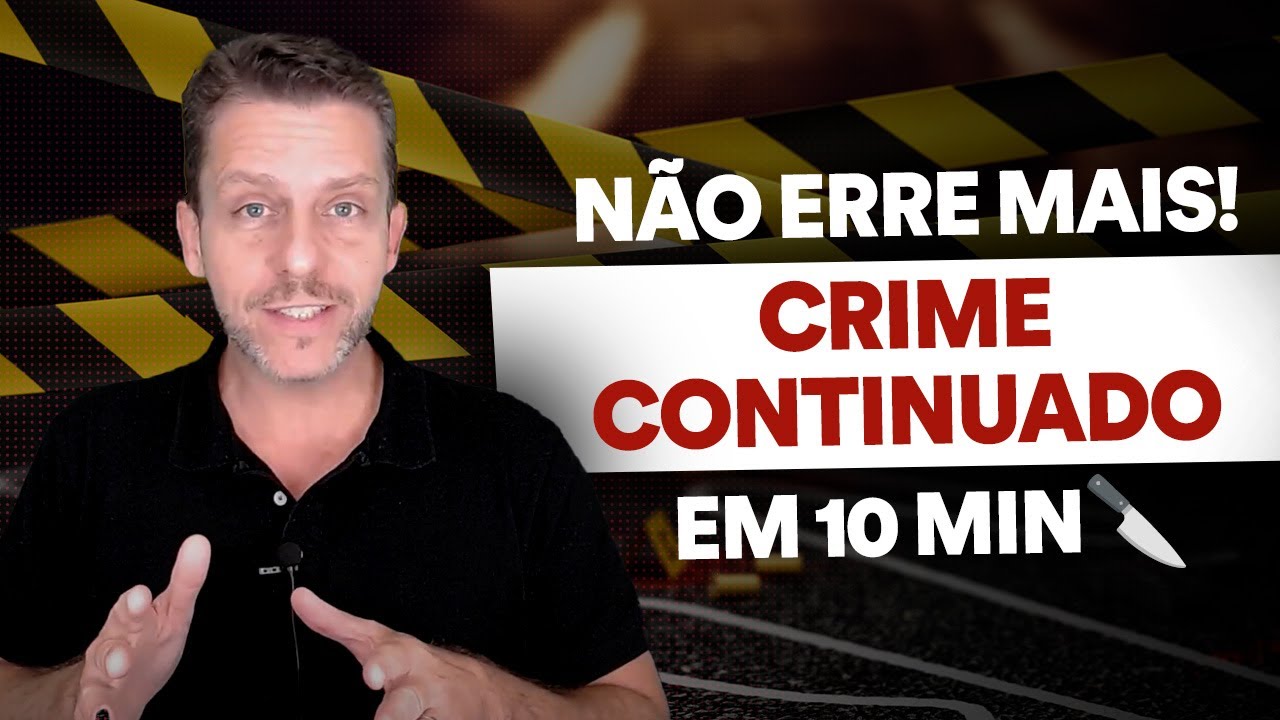 Crime Continuado na OAB: entenda de uma vez por todas!