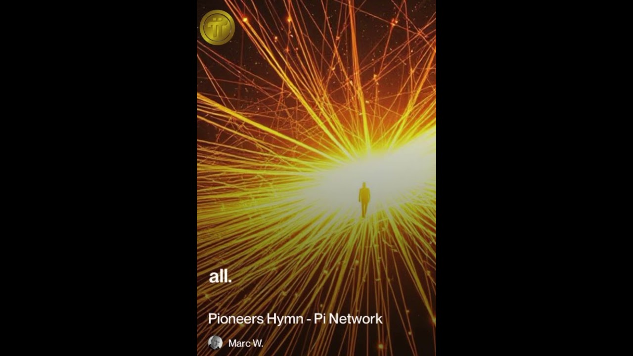 Pioneers Hymn - Pi Network