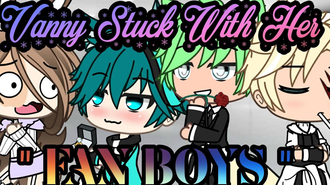 Vanny Stuck With Her Fan Boys For 24 Hours || Specially 16k subs || Look Des pls || Gacha_ Lover ||