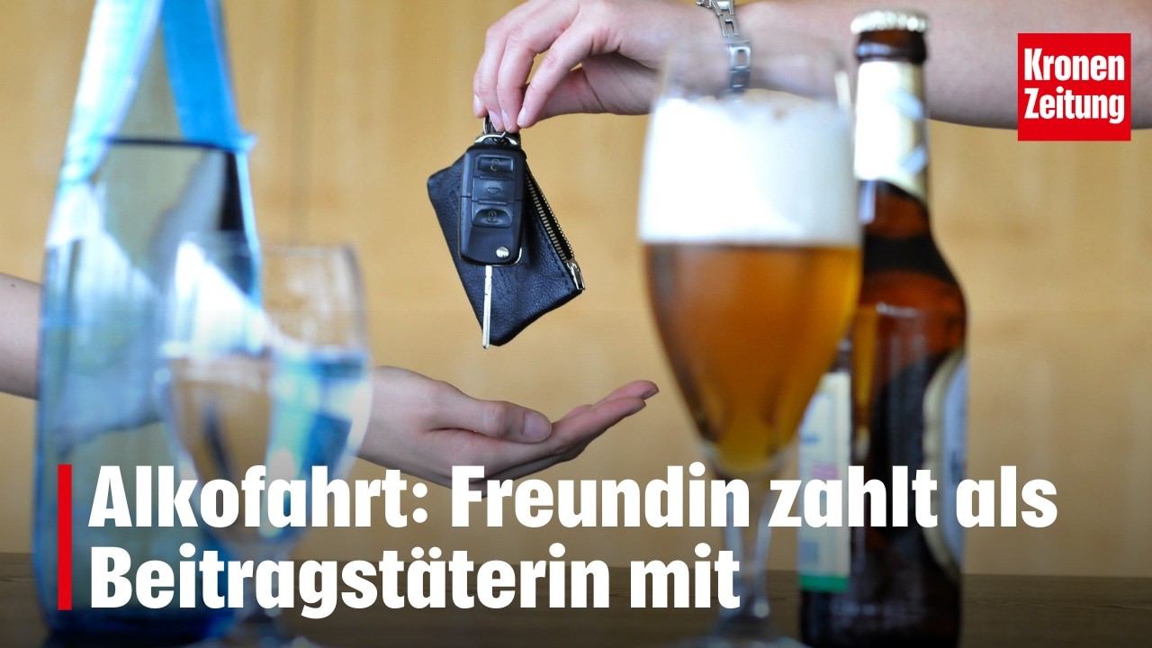 Alkofahrt: Freundin zahlt als Beitragstäterin mit | krone.tv NEWS