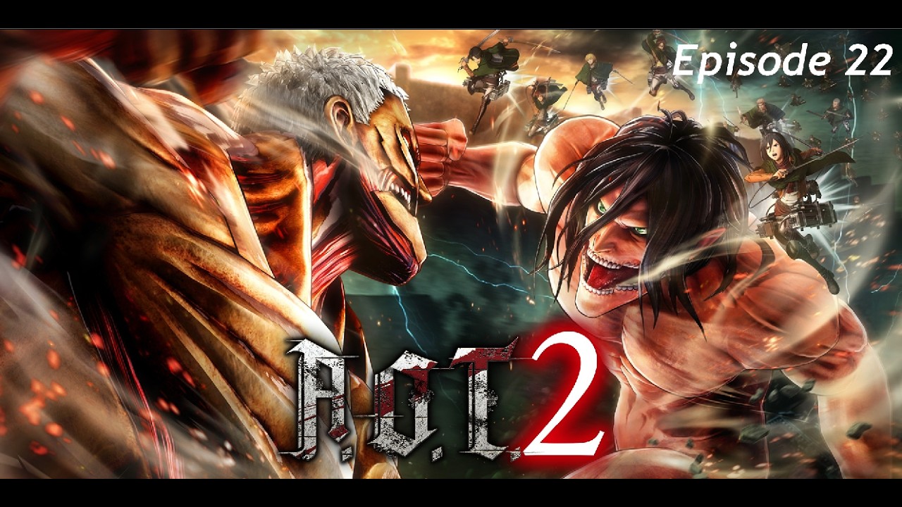 Attack on Titans 2 Let's Play Fr Episode 22 Une triste révélation