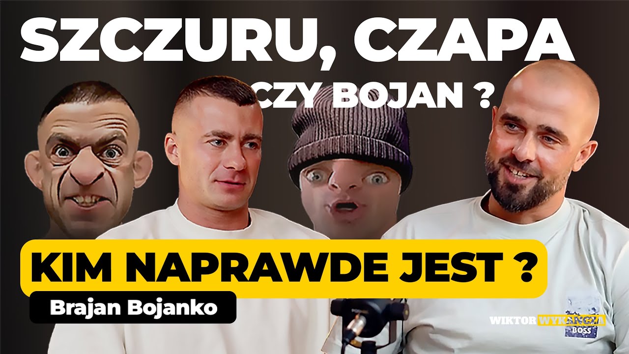 SZCZURU, CZAPA CZY BOJAN? KIM NAPRAWDĘ JEST? | BRAJAN BOJANKO