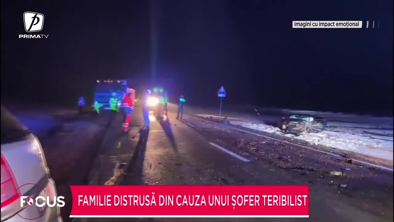 Familie distrusă din cauza unui șofer teribilist
