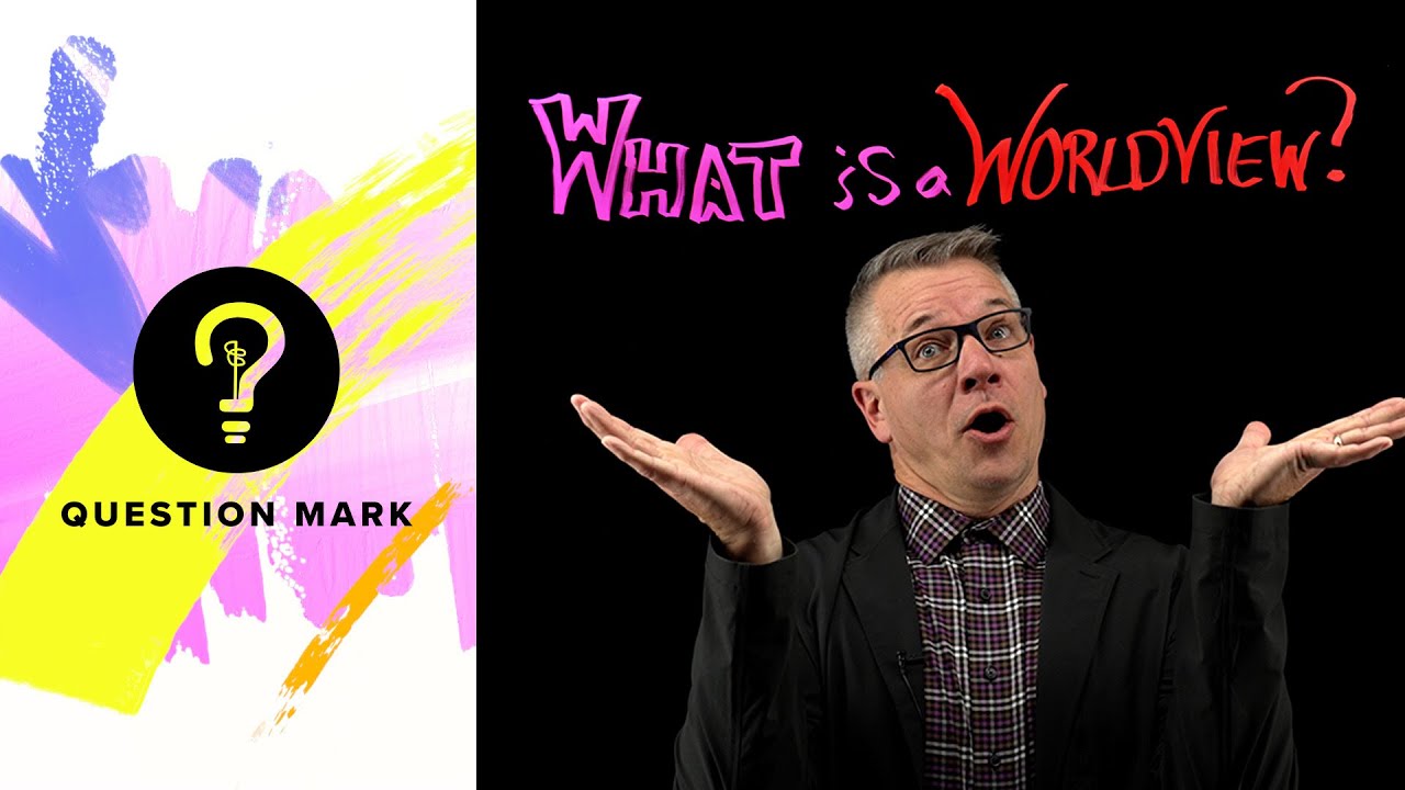 What is a worldview?