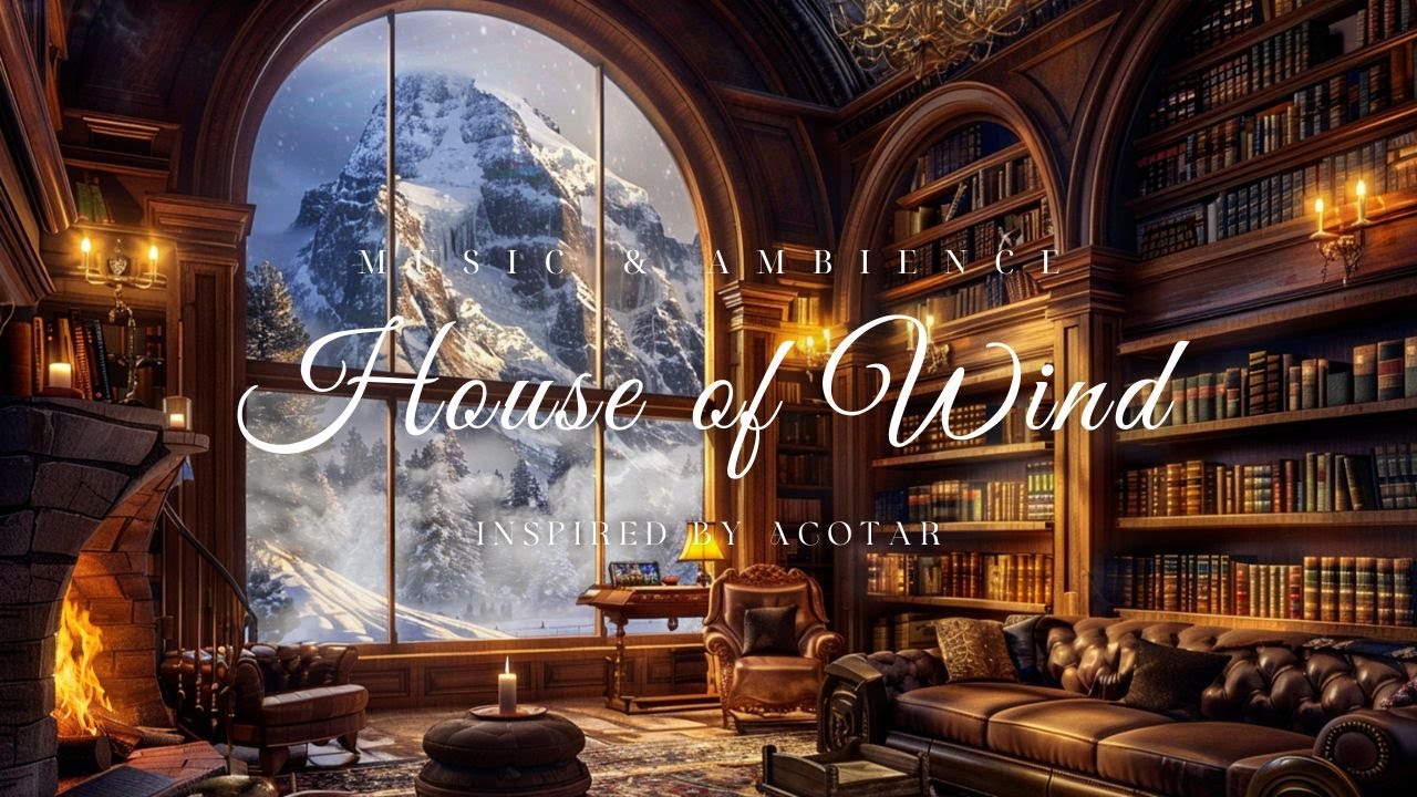 House of Wind Ambience | ACOTAR Ambience Music & Crackling Sound | Peaceful Focus and Calm