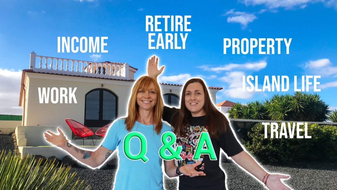 How We Retired Early & Moved to Fuerteventura - ❓Q&A Video❓