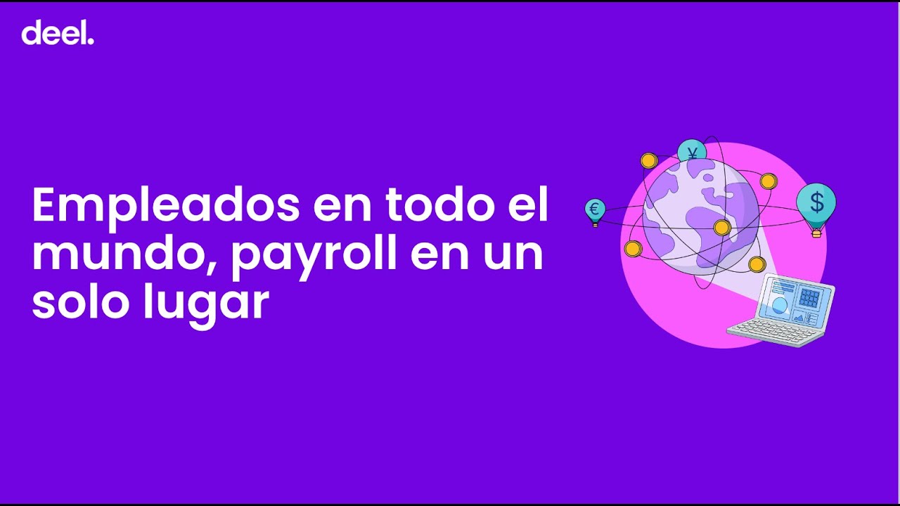 Empleados en todo el mundo, payroll en un solo lugar