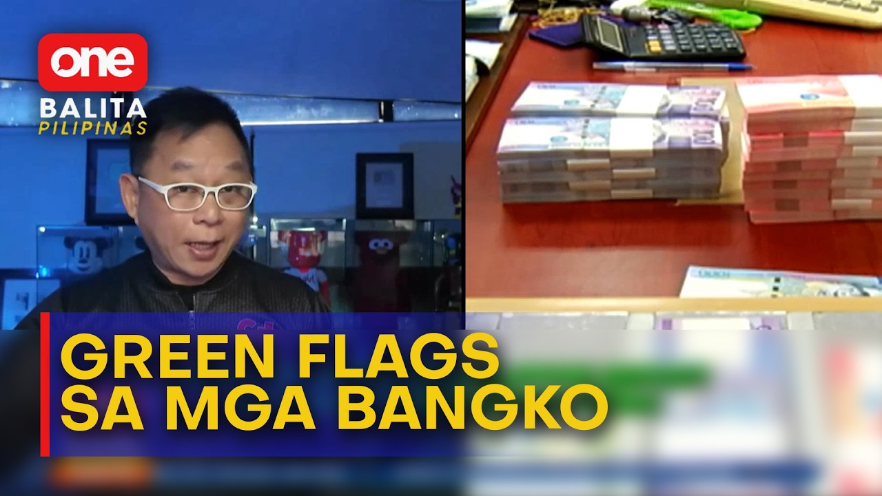Green flags na dapat hanapin sa mga bangko bago magbukas ng savings account | One Balita Pilipinas