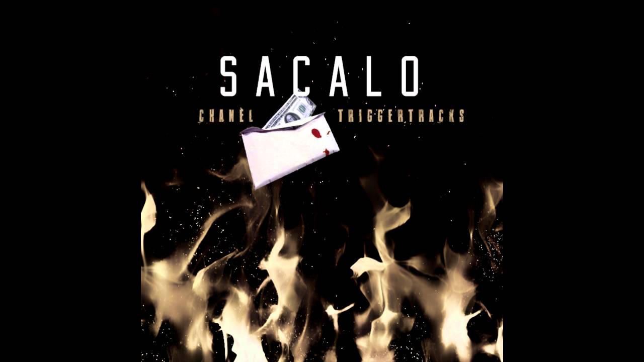 CHANEL - SACALO ( PROD. TRIGGER TRACKS )