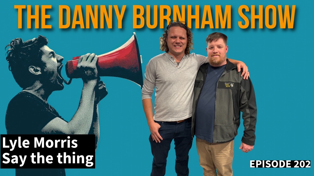 The Danny Burnham Show #202: 