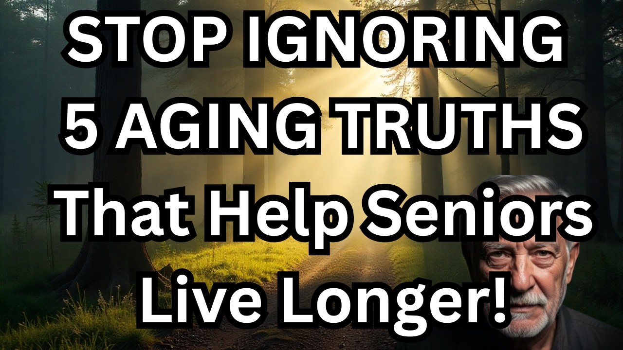 5 Aging Truths That Help Seniors Live Longer | Healthy Aging Over 60 Tips