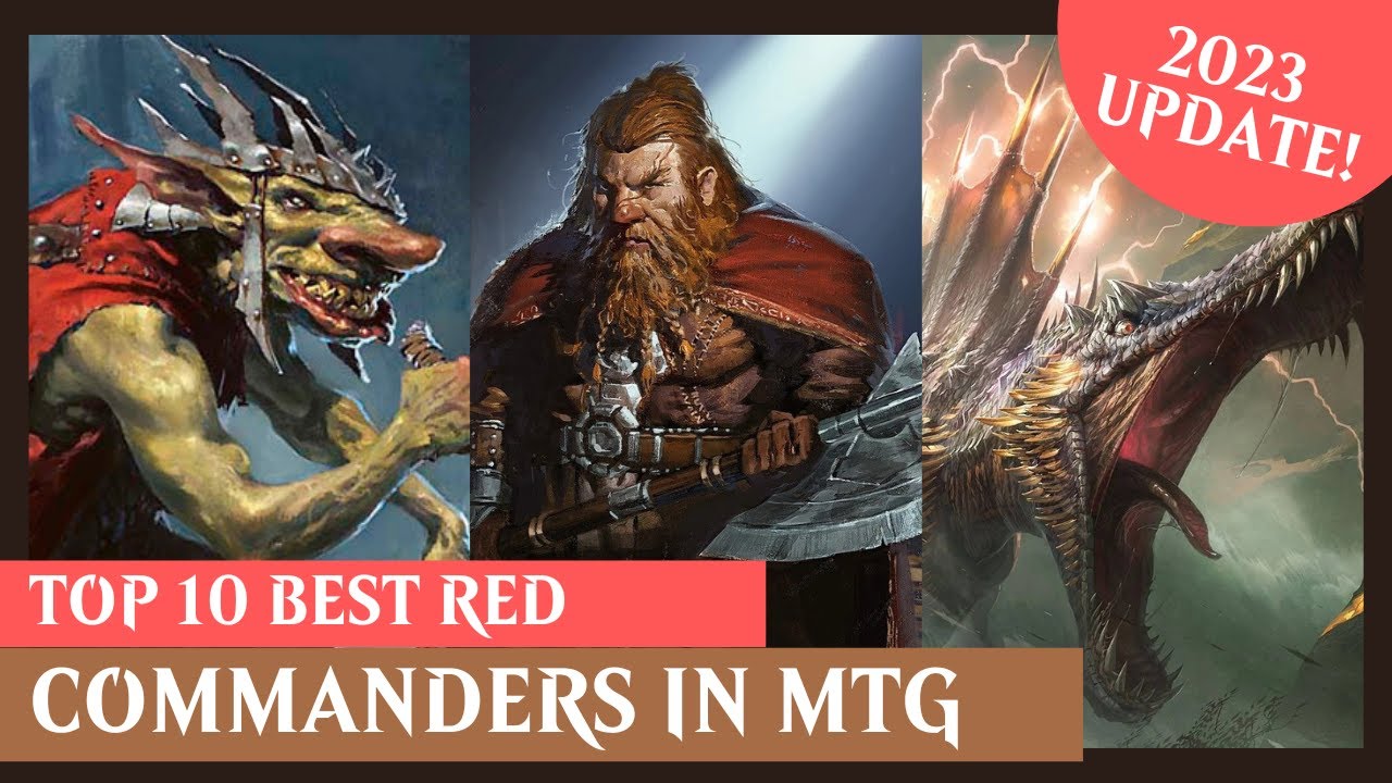 10 BEST Mono-Red Commanders in MTG! | 2023 UPDATE! | Magic The Gathering EDH