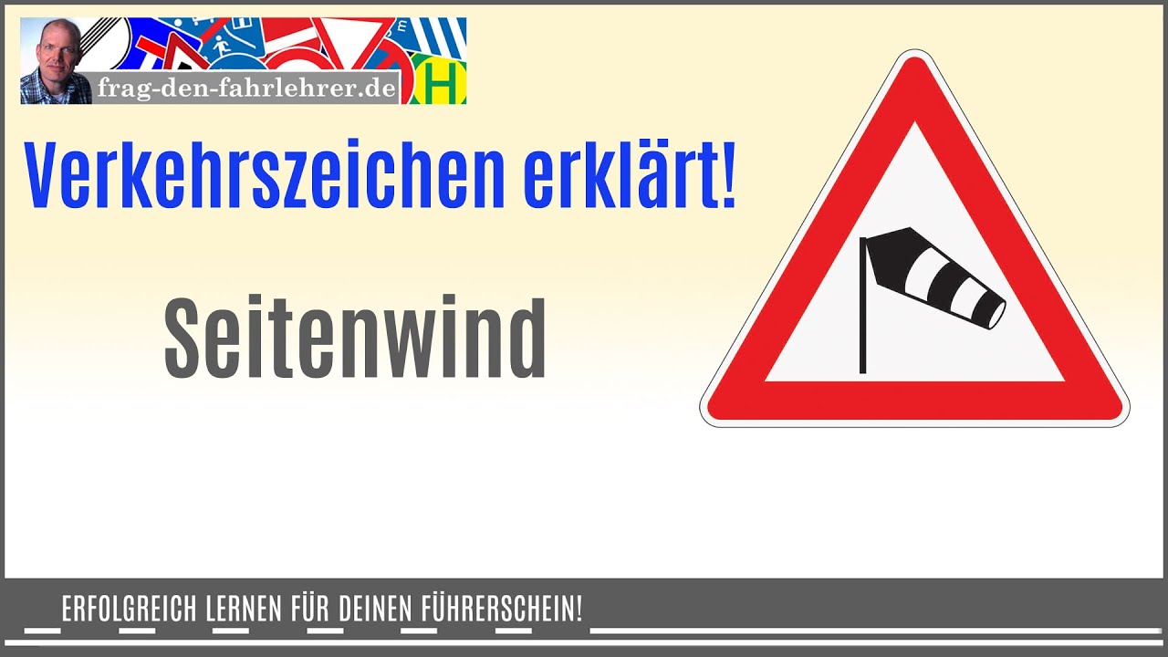 Wo findest du das Verkehrszeichen? Gefahrzeichen warnt vor Seitenwind,  Gefahr  auch beim Überholen