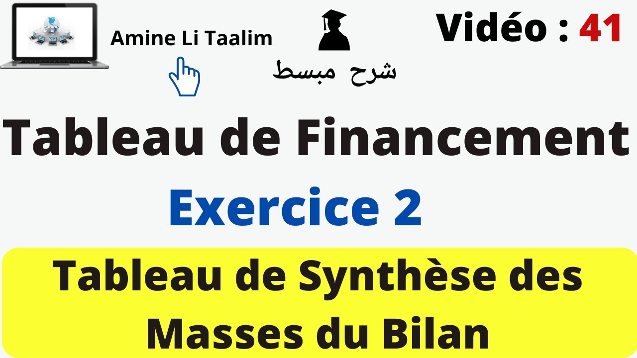 Tableau de Financement (Tableau de Synthèse des Masses du Bilan) : Exercice 2