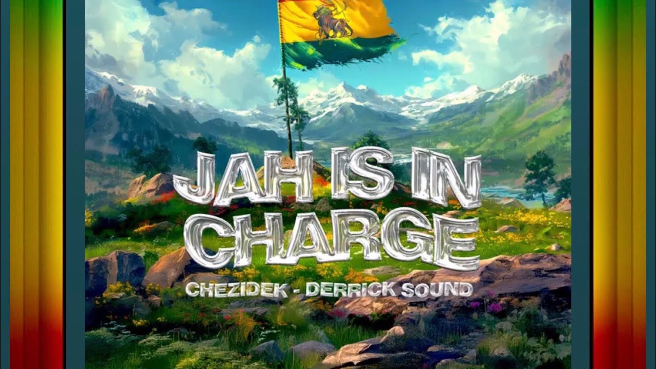 CHEZIDEK x DERRICK SOUND &bull; JAH IS IN CHARGE | Evidence Music [2025]