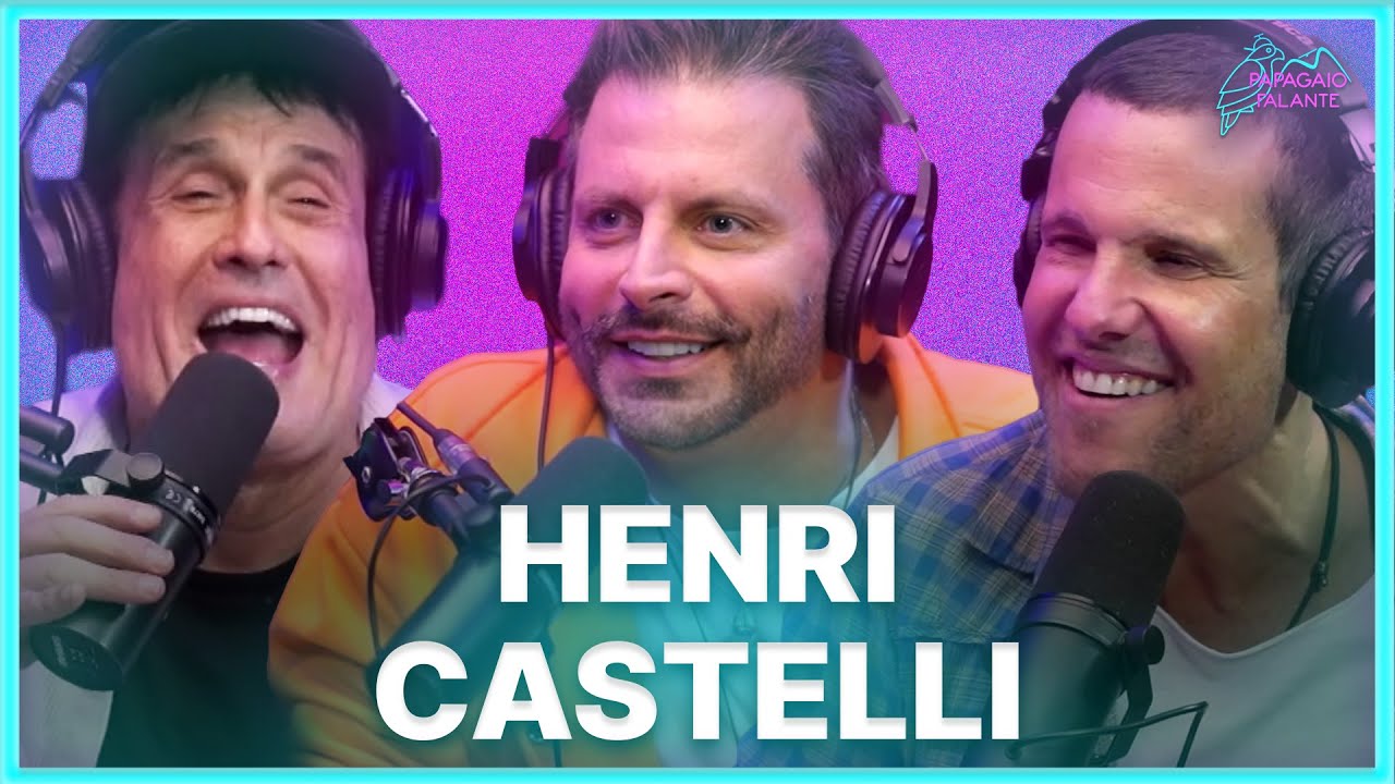 Henri Castelli | Podcast Papagaio Falante
