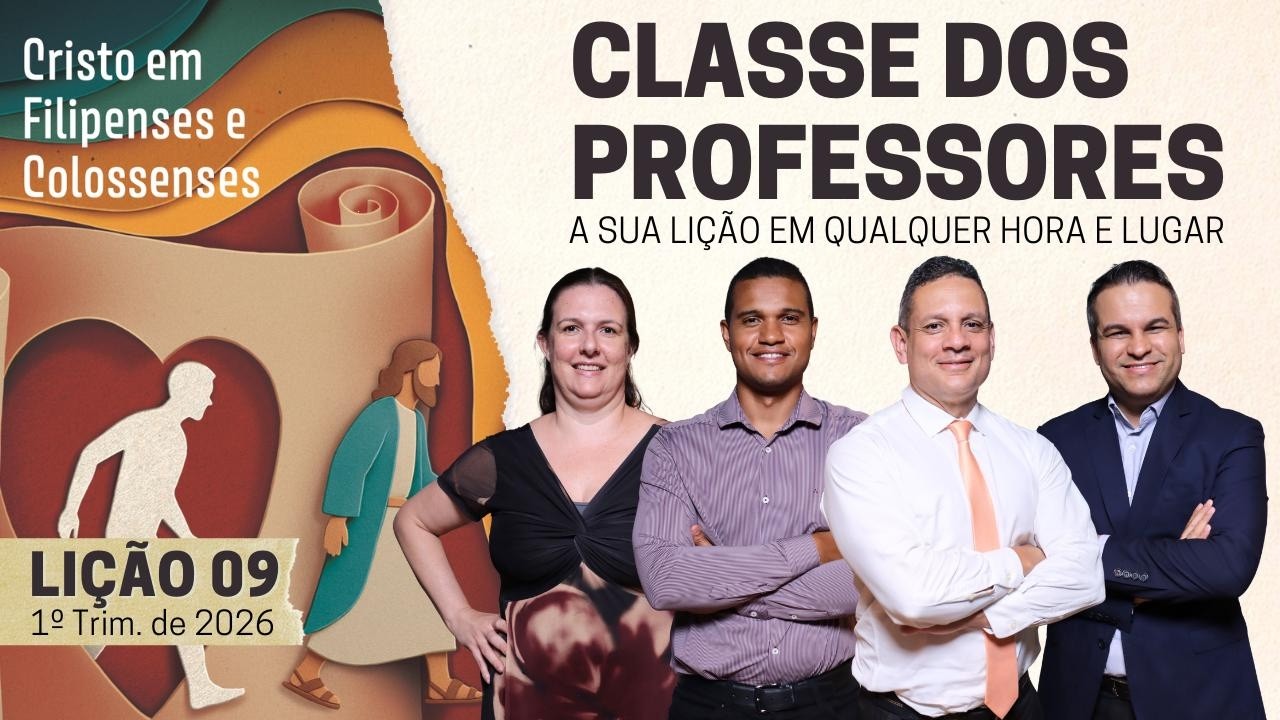 Lição 09 | Reconciliação e esperança | Classe dos Professores (1º trim. 2026)