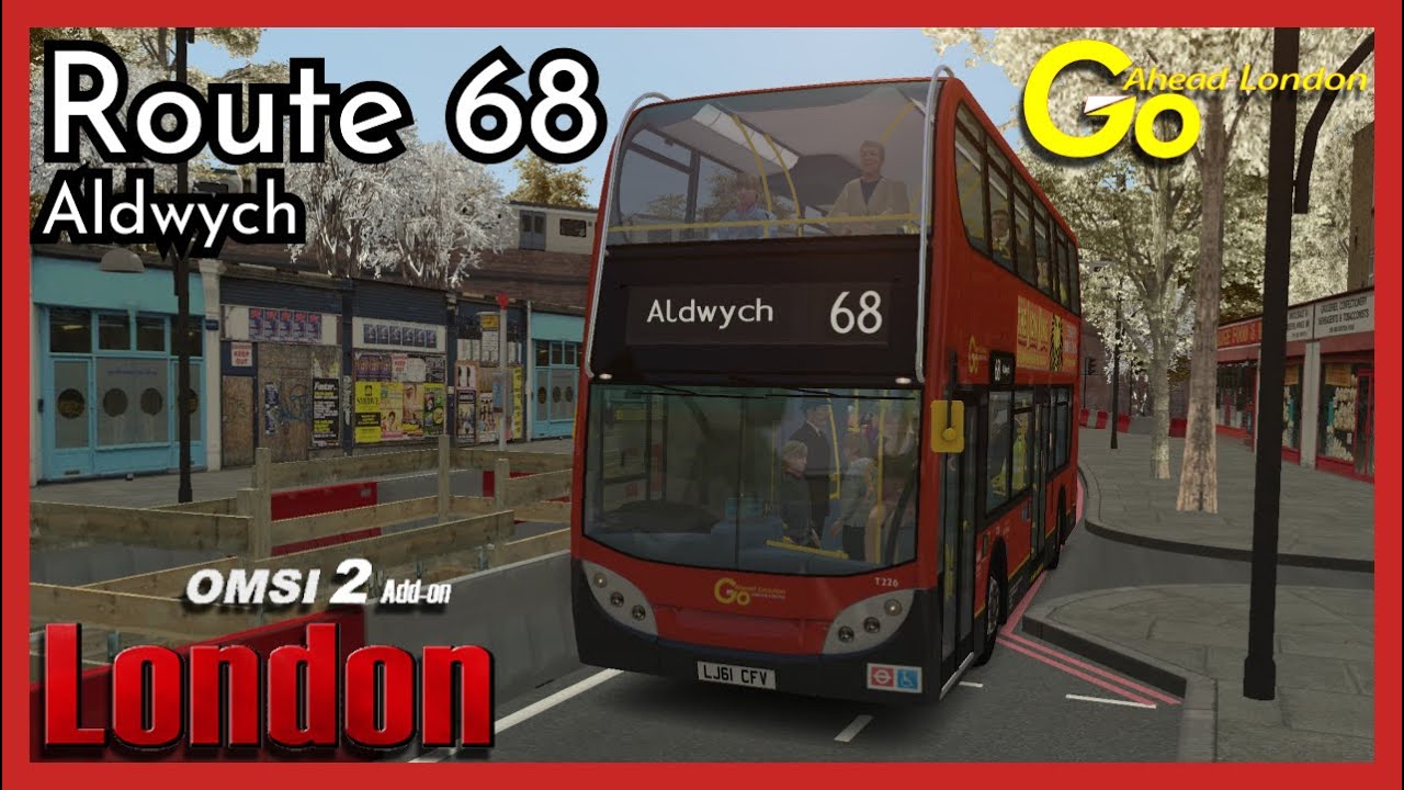 Omsi 2 Add-On London | Route 68 to Aldwych | Enviro400
