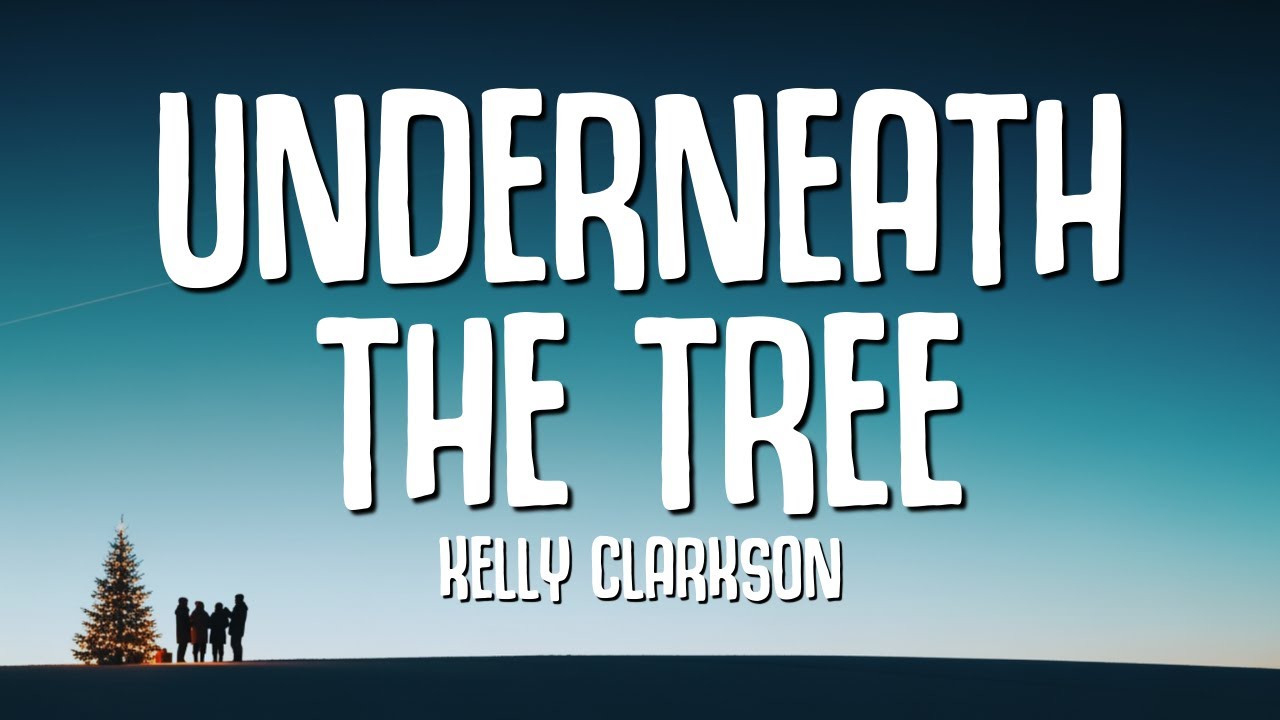 Kelly Clarkson - Underneath the Tree (Lyrics) |&nbsp;Christmas Pop