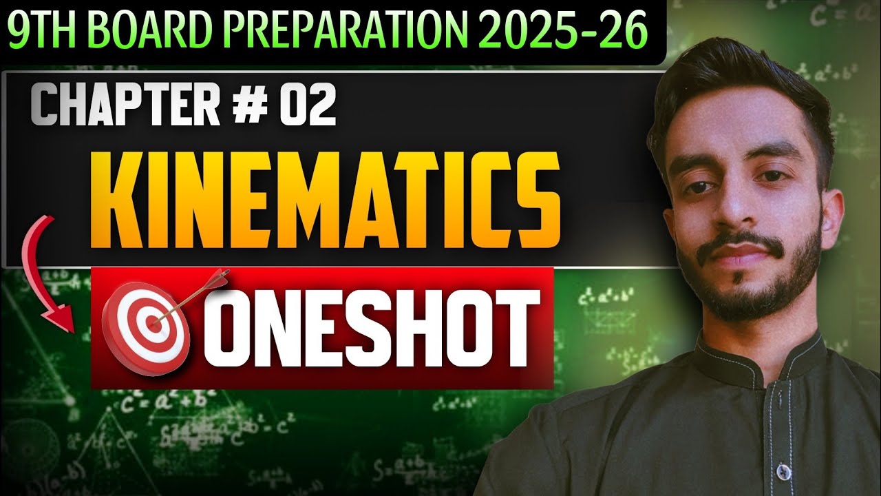Chapter no. 02 | One Shot | Kinematics | 9th Board Preparation 2025-26