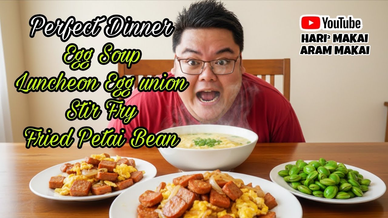 PERFECT DINNER Mukbang 🍲 Egg Soup, Luncheon Egg Onion Stir Fry & Fried Petai Beans!