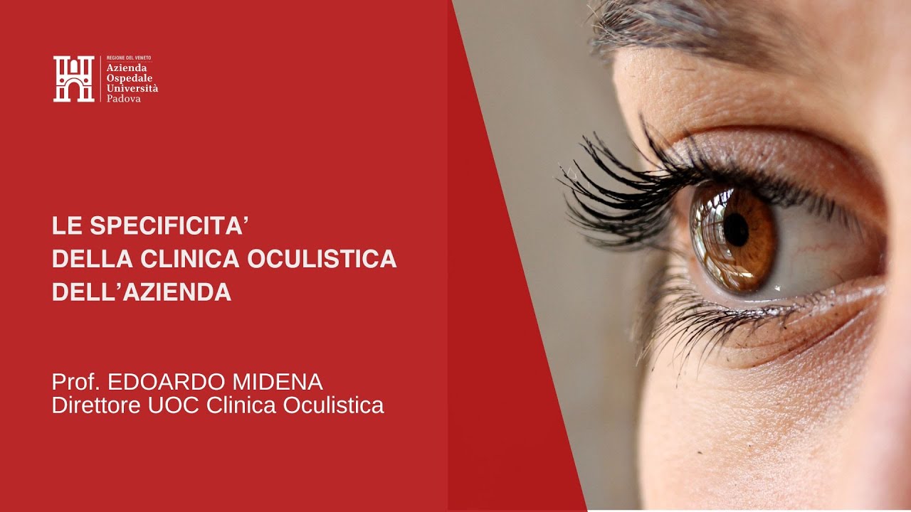 Le specificit&agrave; della Clinica Oculistica dell'Azienda