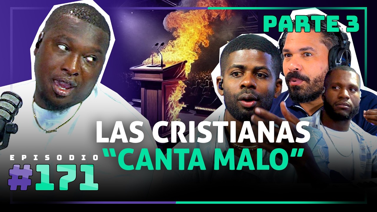 🎙 Las Cristianas “Canta Malo” (Con Cero Mundo) – Parte 3 – [171]