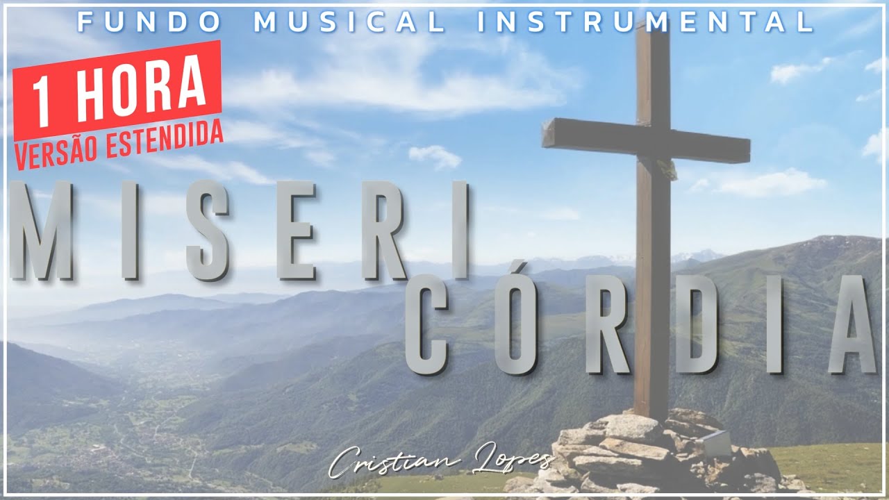 Misericórdia (Versão Estendida) | 1 hora de fundo musical instrumental para orar e meditar.