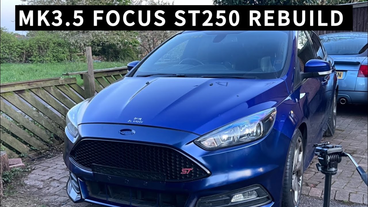 REBUILDING MY CRASHED £3000 FORD FOCUS ST250! ON A BUDGET..
