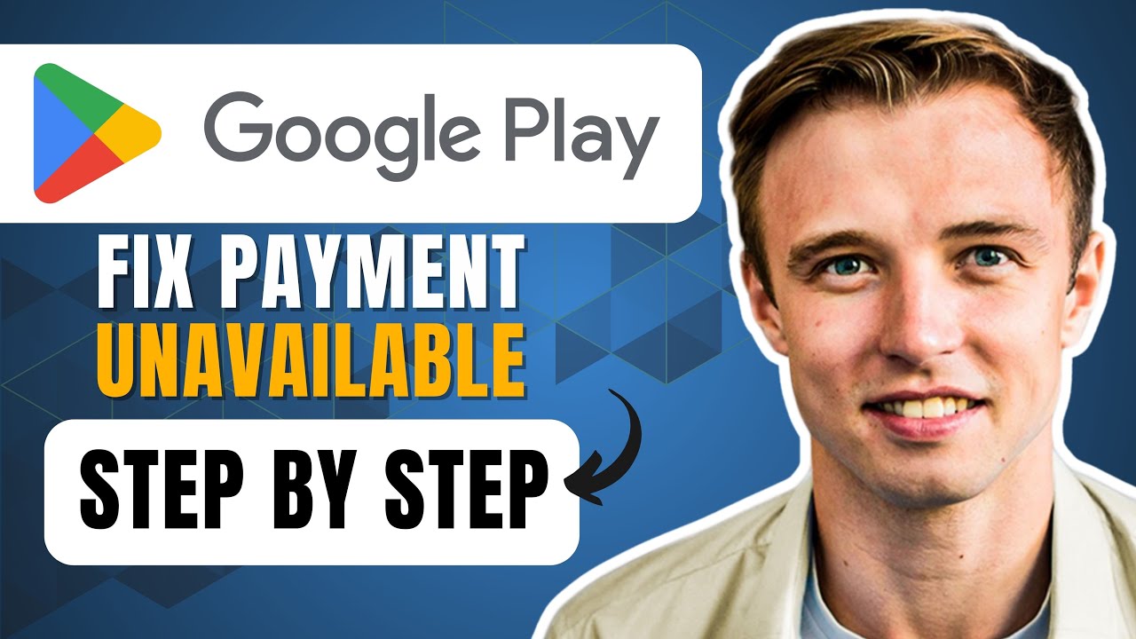 How To Fix Google Play Store Payment Unavailable (2026) Simple Tutorial