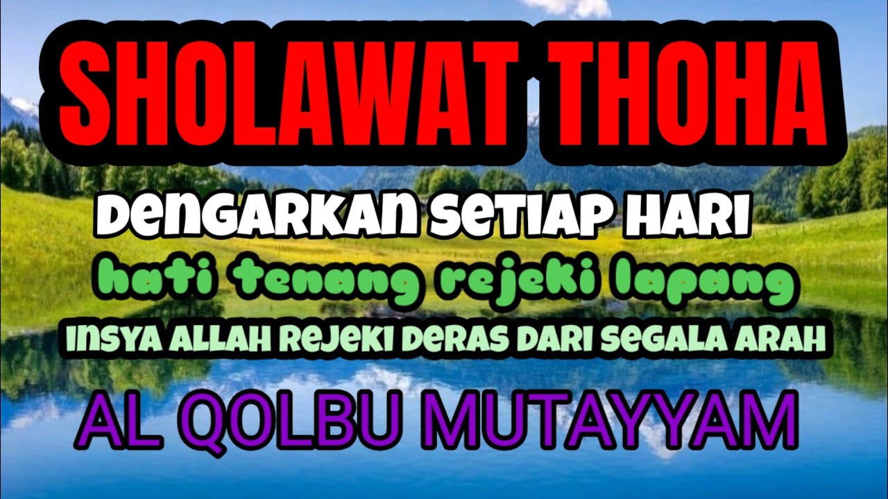 SHOLAWAT PENENANG HATI PELAPANG REZEKI // AL QOLBU MUTAYYAM // SHOLAWAT TOHA // SHOLAWAT MABI MERDU