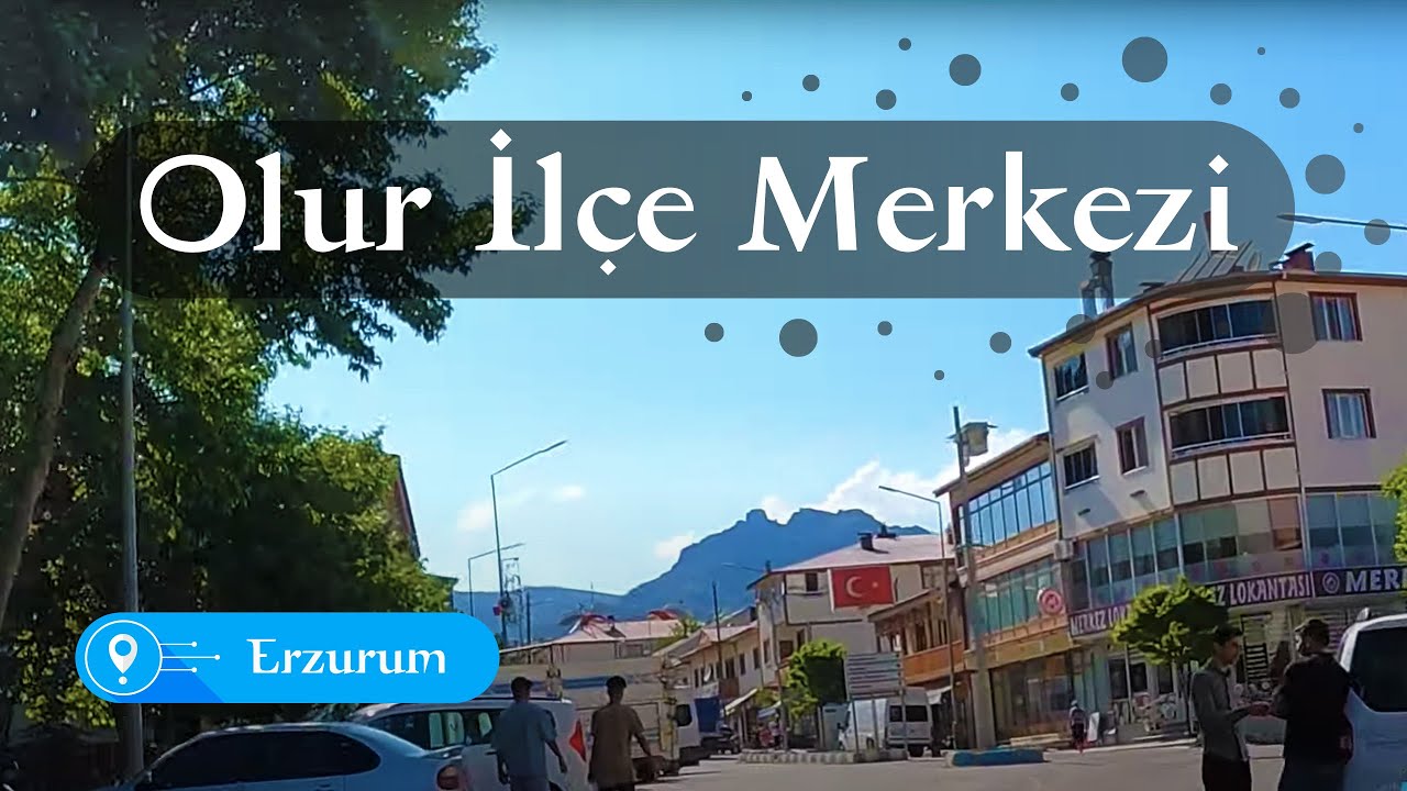 Olur İlçe Merkezi ve Çarşı, 2022 Olur/Erzurum/Türkiye 🇹🇷