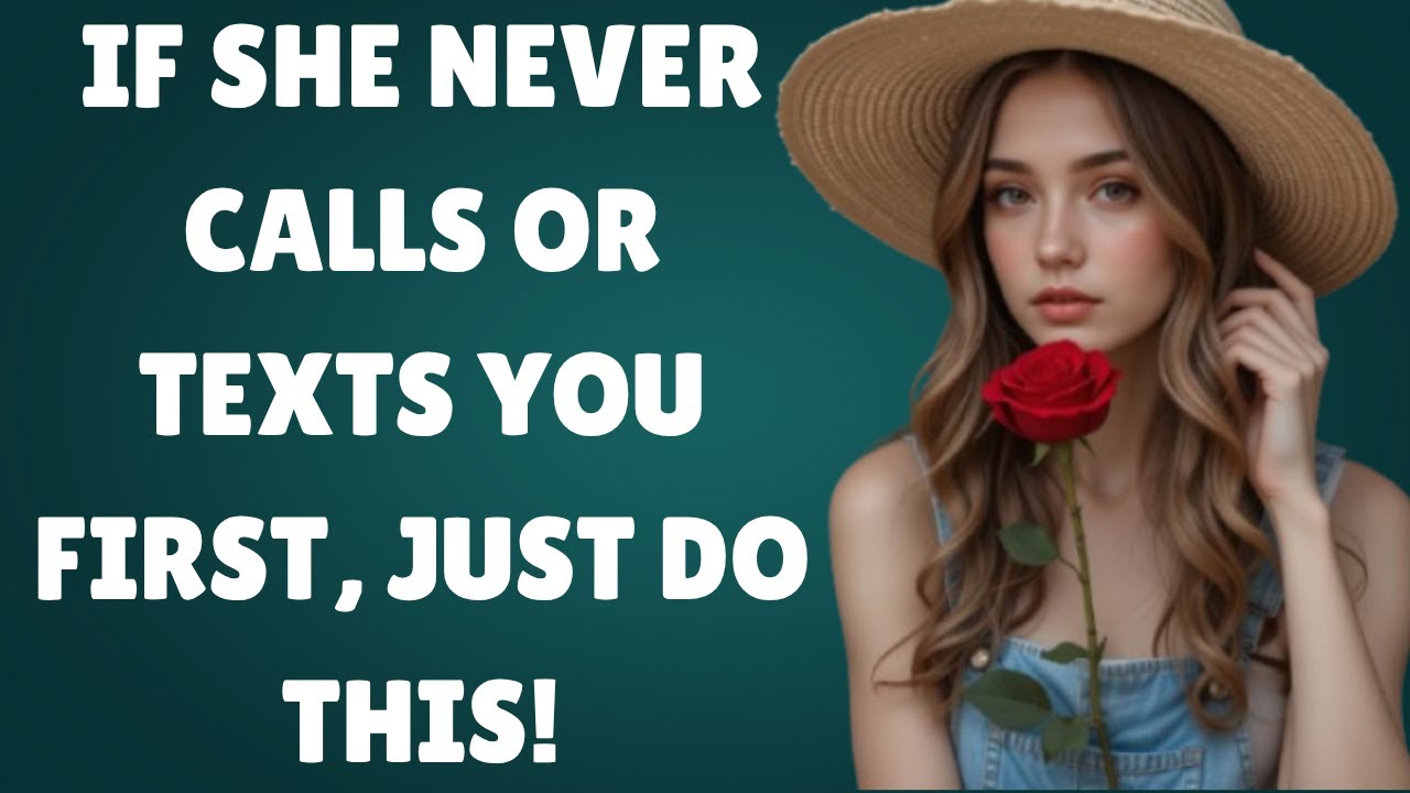 If She NEVER Calls Or Texts You First, Just Do This | FEMALE PSYCHOLOGY