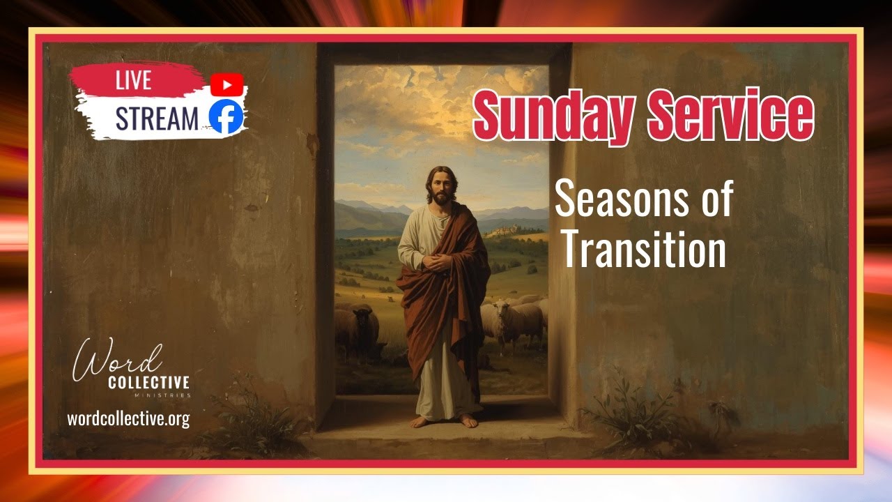Seasons of Transition | 25 Jan | Word Collective Ministries