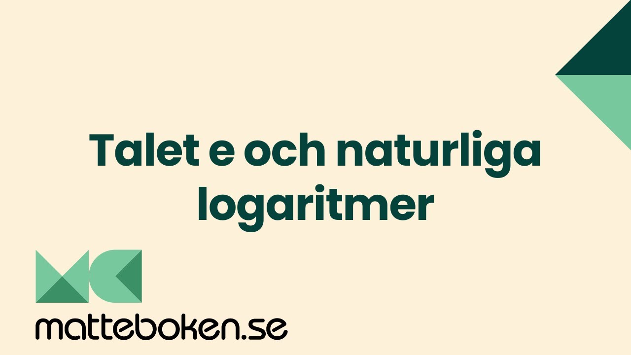 Talet e och naturliga logaritmer - Matte 3