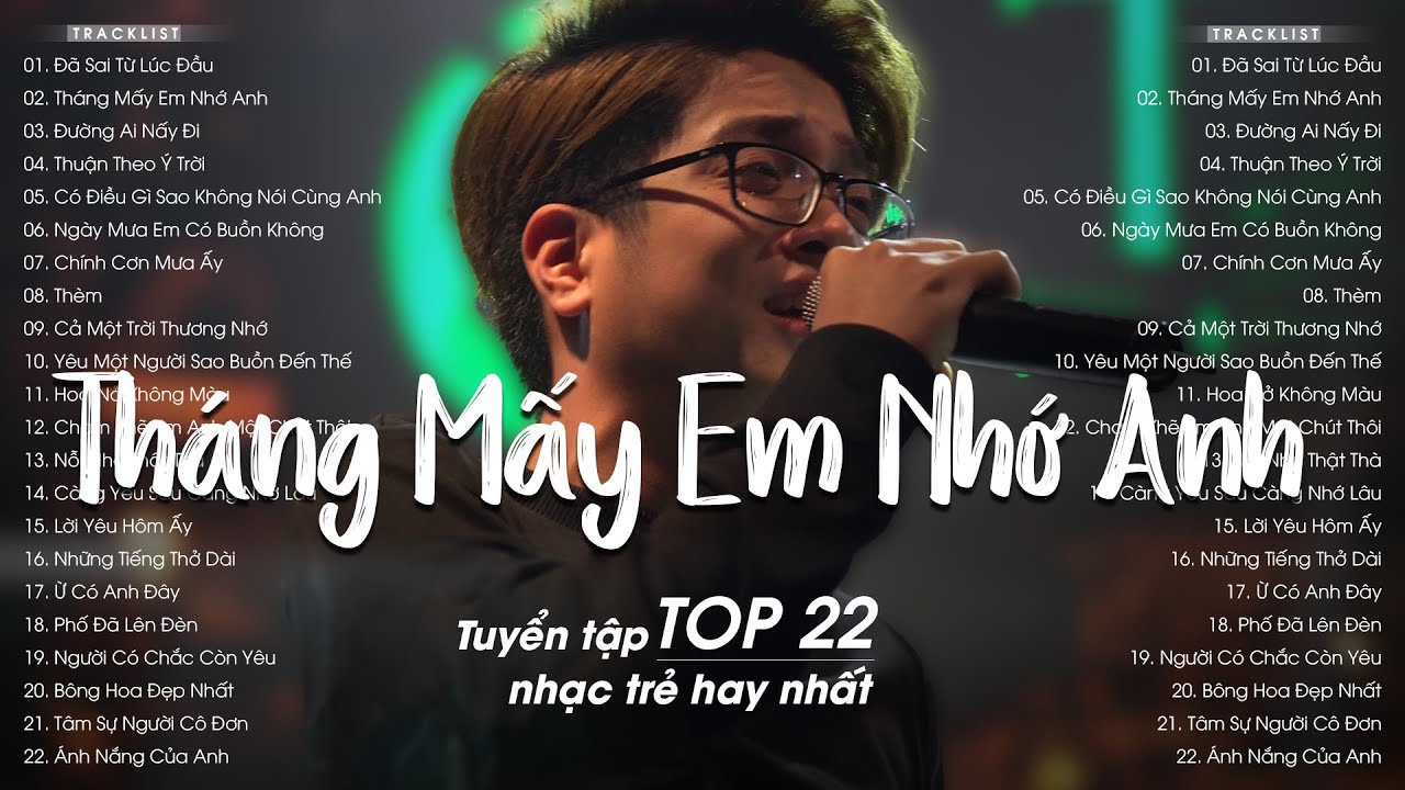 Đã Sai Từ Lúc Đầu, Đường Ai Nấy Đi - Top 22 Nhạc Trẻ Nhẹ Nhàng Hàng Triệu View Gây Nghiện Hay Nhất
