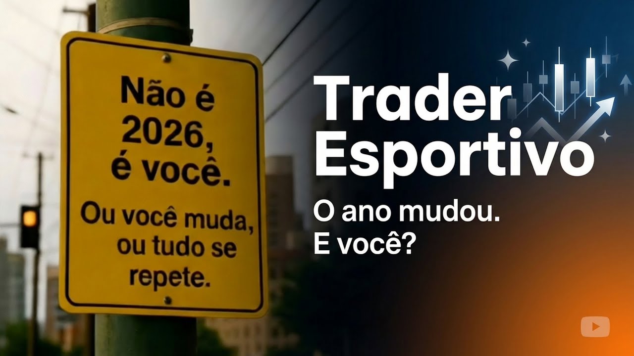 Não é 2026, é Você | A Mudança que Todo Trader Precisa Fazer