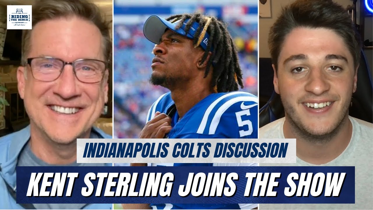 Indianapolis Colts Talk with Kent Sterling: Anthony Richardson, Shane Steichen, Colts History, Etc.