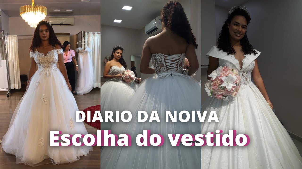 DIÁRIO DE NOIVA / ESCOLHENDO O VESTIDO IDEAL