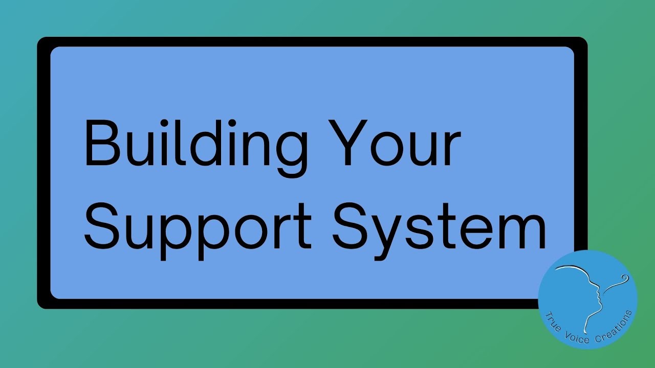 Building Your Support System 