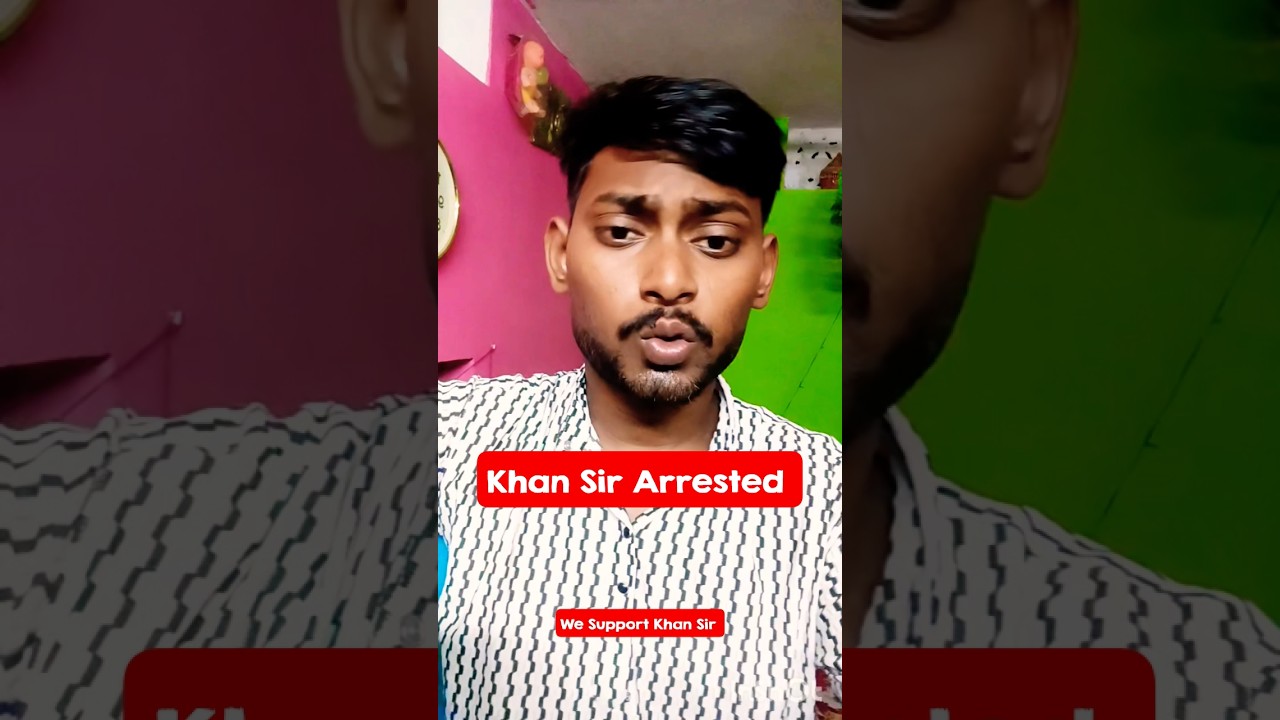 Khan Sir Arrested ? Khan Sir Coaching Controversy 😡