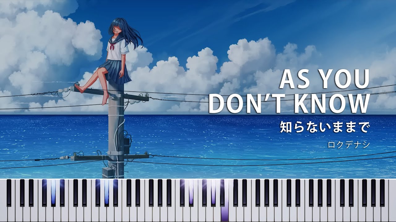 【楽譜あり】As you don't know [知らないままで] - Rokudenashi [ロクデナシ]