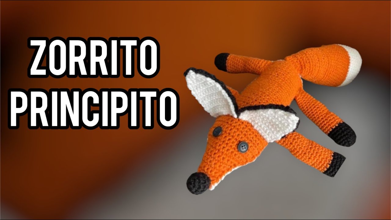 Proceso de cómo tejer Zorrito de El principito!!Amigurumi!! No es mío el patrón Tejido en ganchillo