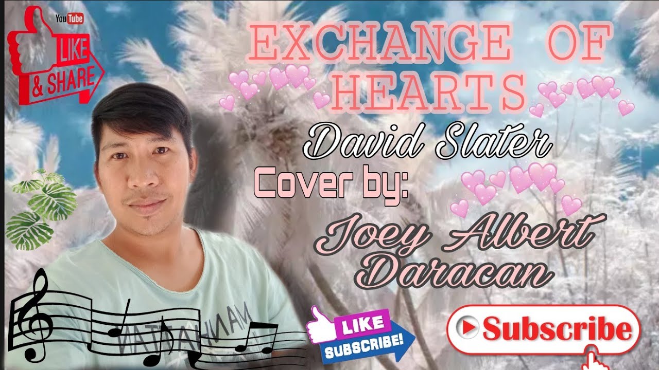 Exchange of hearts - David Slater ( Cover ) Joey Albert Daracan