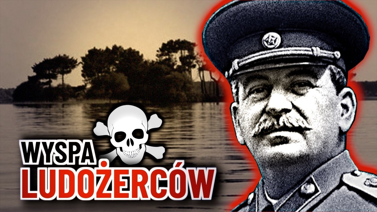 Jak Stalin zrobił wyspę ludożerców