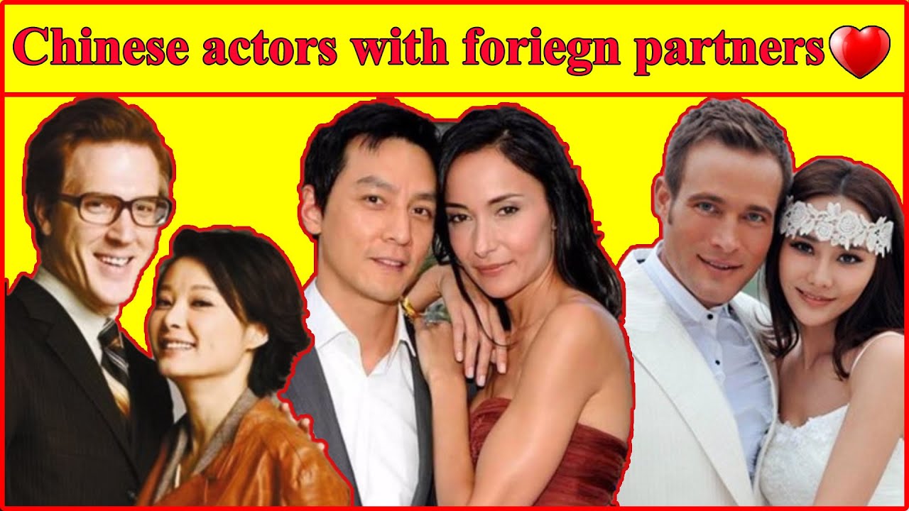 Chinese Actors and Actresses who Have Foreign Partners💕👫