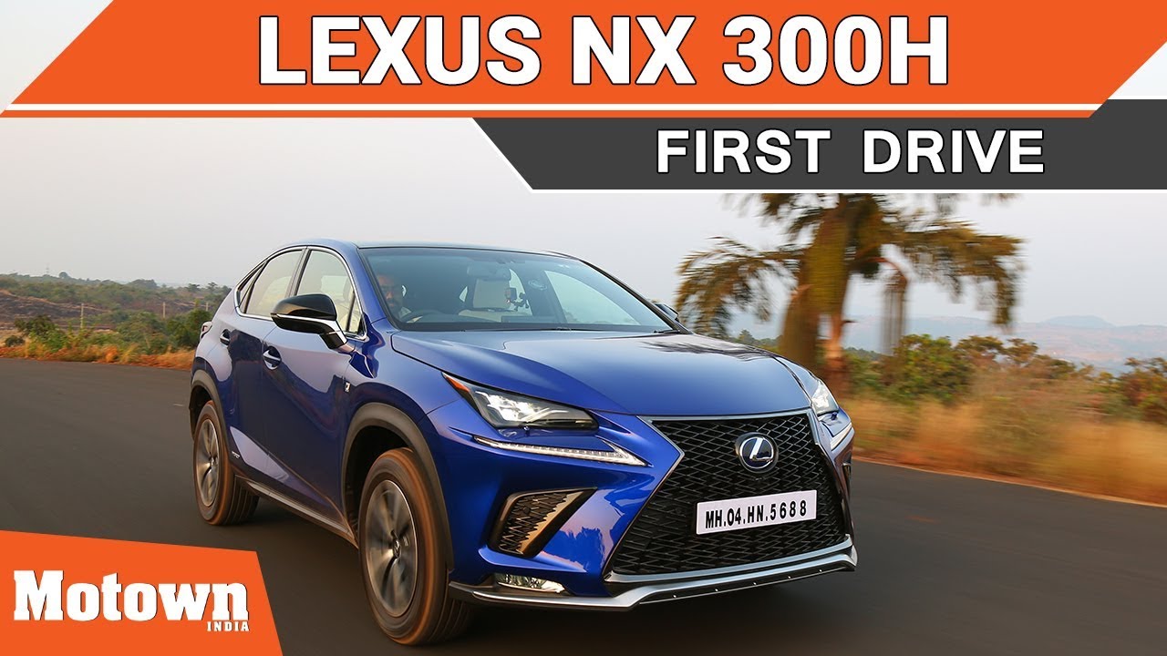 Lexus NX 300h | First Drive | 0-100kmph Acceleration Test in all Modes | Motown India
