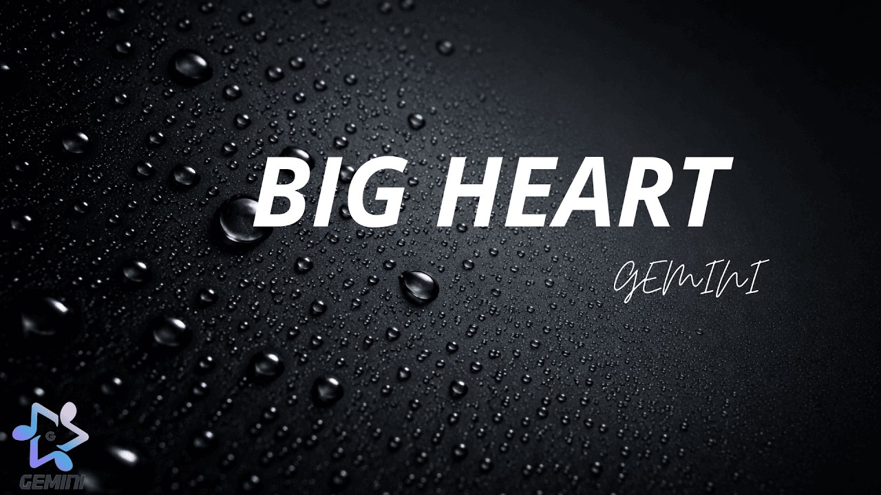 The song you need at 2 AM || GEMINI - Big Heart (Lyrics)